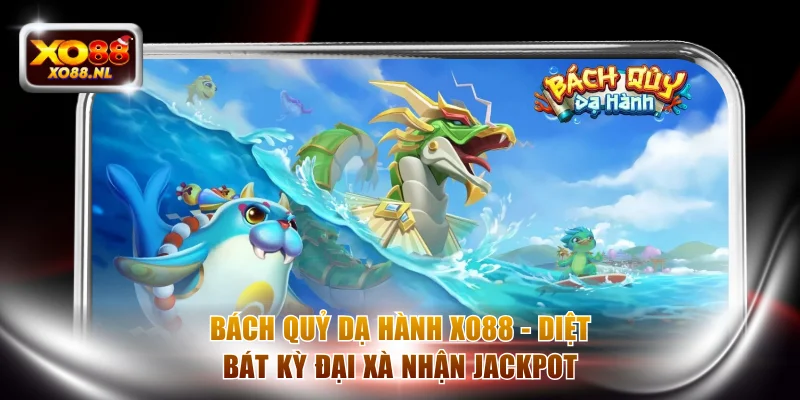 Bắn Cá XO88 - Khám Phá Sảnh Game Giải Trí Đổi Thưởng Top 1 - Treasure89