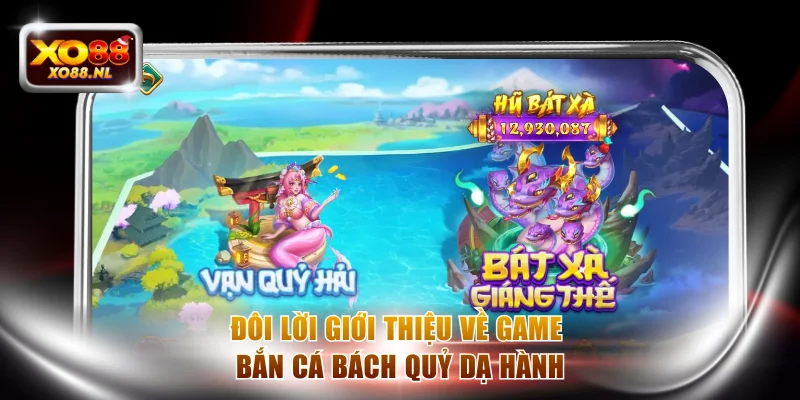 Bách Quỷ Dạ Hành XO88 - Diệt Bát Kỳ Đại Xà Thắng Jackpot - Treasure89