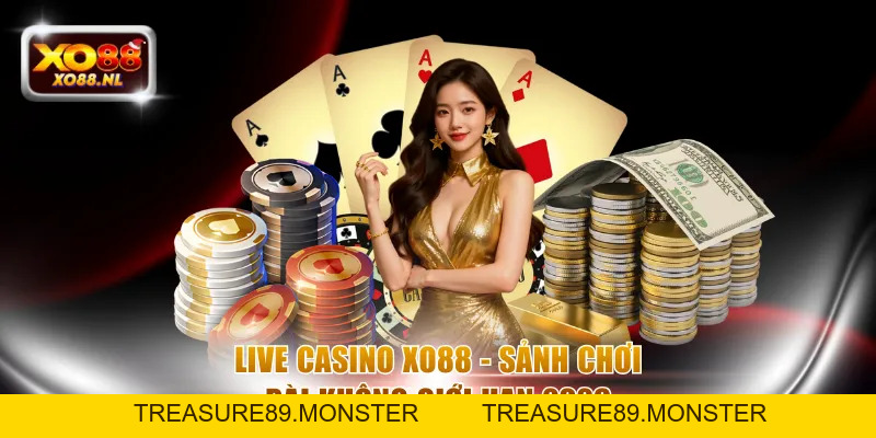 Live Casino XO88 - Khám Phá Sảnh Chơi Bài Không Giới Hạn - Treasure89