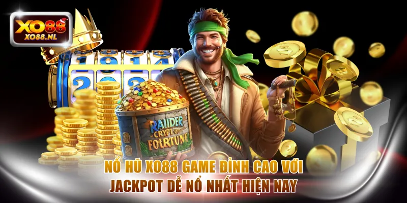 Nổ Hũ XO88 - Game Đỉnh Cao Với Jackpot Dễ Nổ Nhất Hiện Nay - Treasure89
